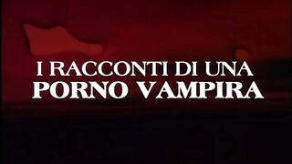 I racconti di una sex vampira - Olasz szinkronos teljes pornófilm